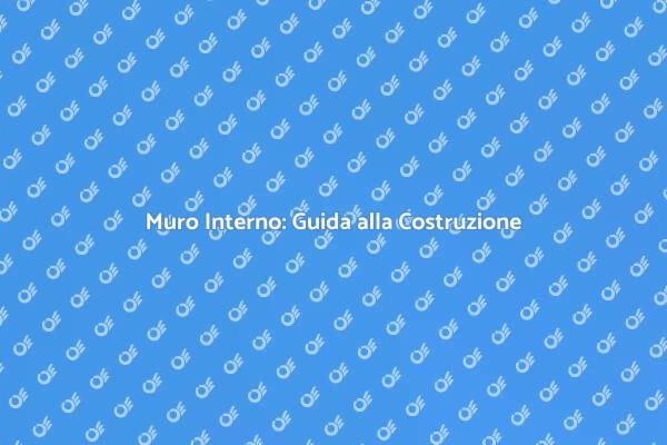 Creare Spazi con Muri Interni