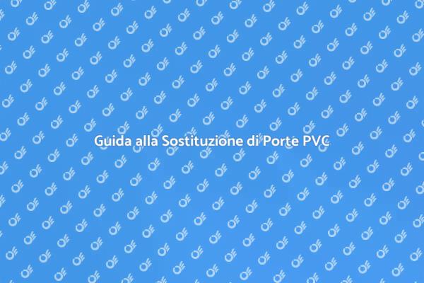 Come Sostituire una Porta in PVC
