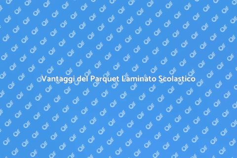 Parquet Laminato per Aule Scolastiche