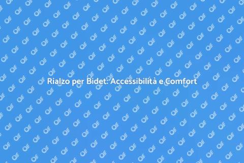 Rialzo per Bidet: Comfort Innovativo