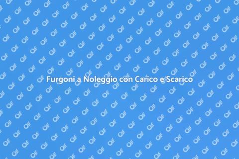 Noleggio Furgoni con Servizio Inclusivo
