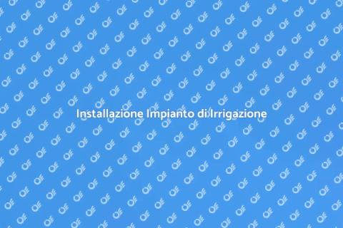 Impianto di Irrigazione: Guida Pratica