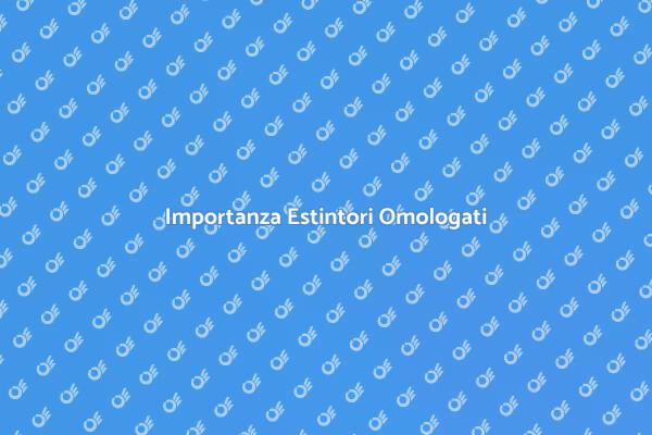 Manutenzione Estintori: Sicurezza Prima di Tutto