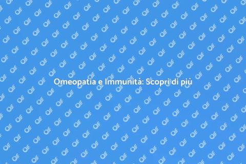 Approccio Omeopatico per Immunità