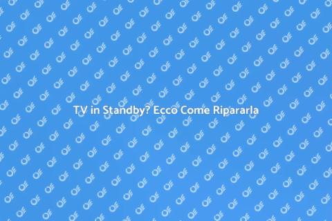 Riparazione TV Problemi di Standby