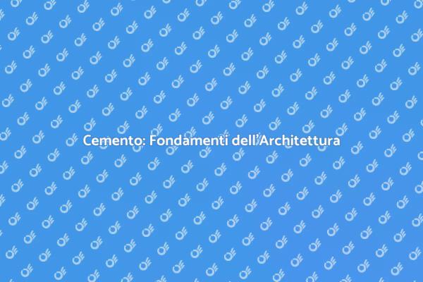 Cemento: Alla Base delle Costruzioni