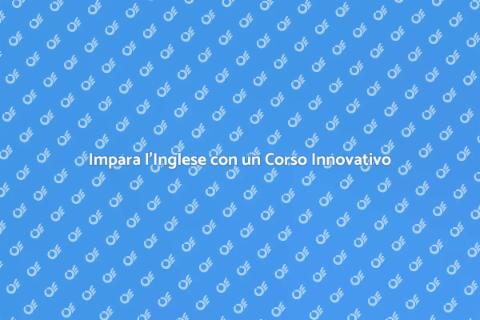 Corso di Inglese Innovativo e Comunicativo