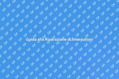 Risolvere Problemi con Interruttori