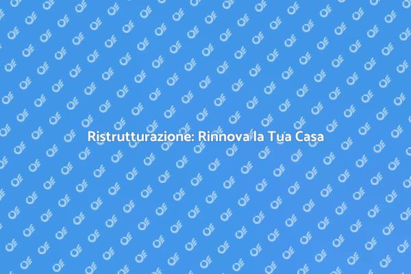 Ristrutturare Edifici: Guida Completa