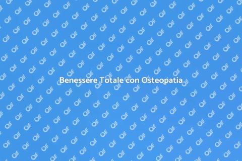 Trattamento Osteopatico per il Benessere