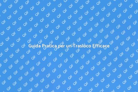 Trasloco senza Stress in un'altra Regione