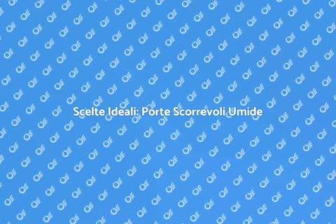 Porta Scorrevole per Ambienti Umidi