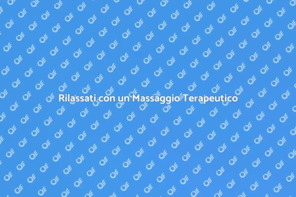 Rinnova il tuo Benessere con un Massaggio