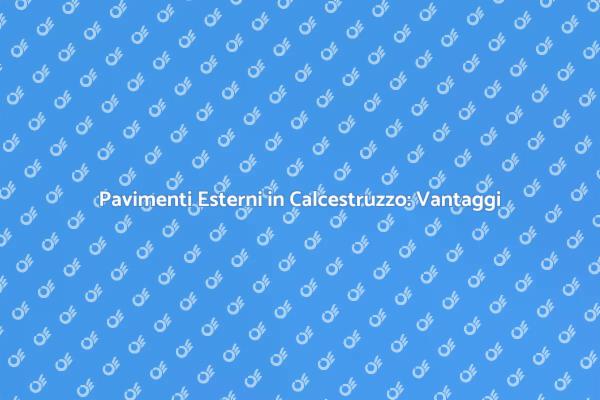 Pavimenti in Calcestruzzo per Esterni