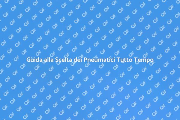 Pneumatici Tutto Tempo: Versatilità e Sicurezza