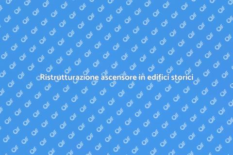 Sostituire ascensore in edificio storico
