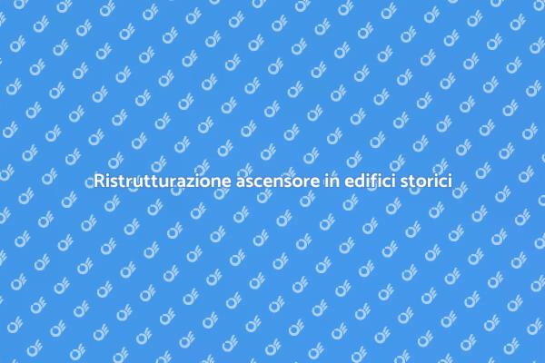 Ascensori storici: come sostituirli