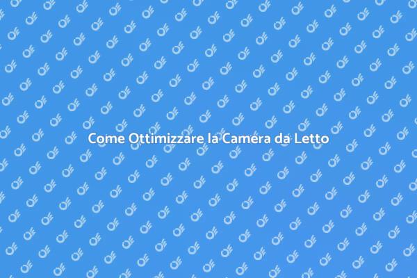Trasforma la tua Camera in Ufficio