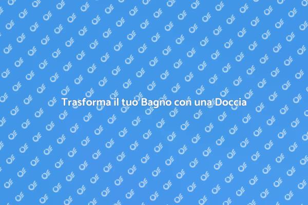 Rinnova il Tuo Bagno con una Cabina Doccia