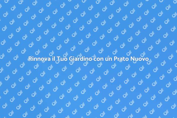 Guida alla Piantumazione del Prato