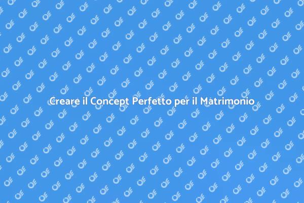 Sogni e Design: Matrimonio Perfetto