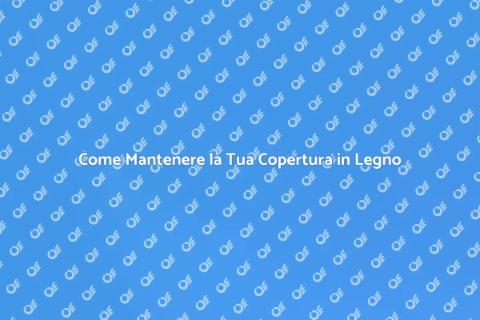 Manutenzione Copertura in Legno Terrazzo