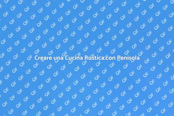 Una Cucina Rustica per la Tua Casa