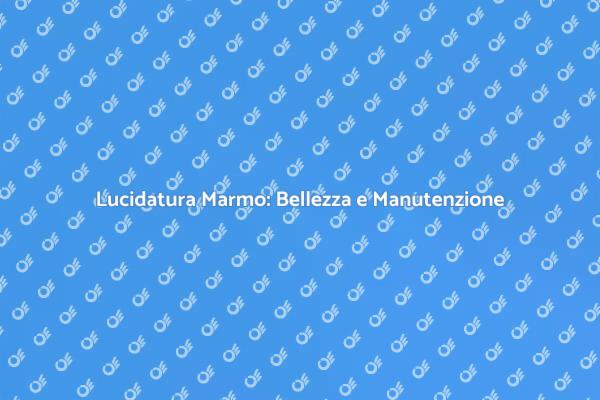 Mantieni il Marmo del Tuo Condominio
