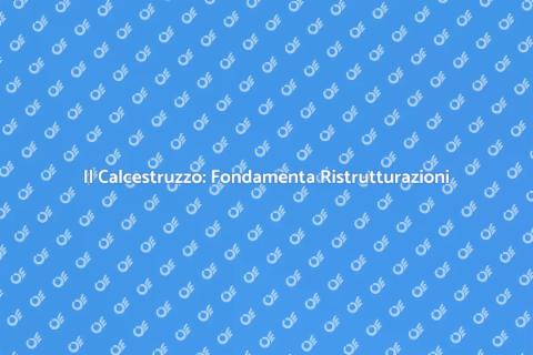 Calcestruzzo per Ristrutturazioni Forti