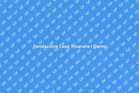 Riparare la Fondazione della Tua Casa