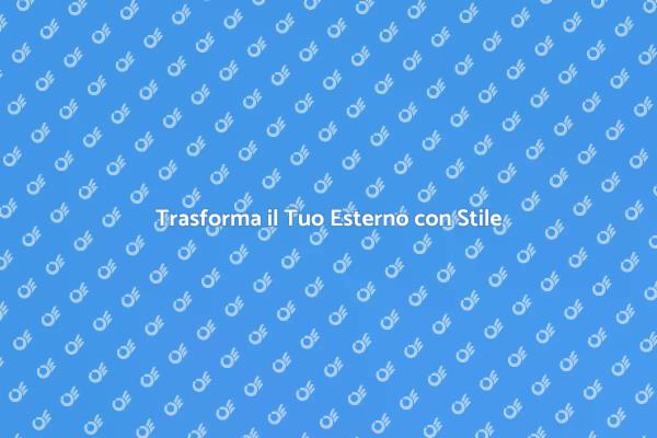 Rendi Unico il Tuo Spazio Esterno