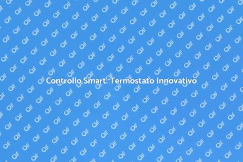 Termostato Intelligente per Casa Smart