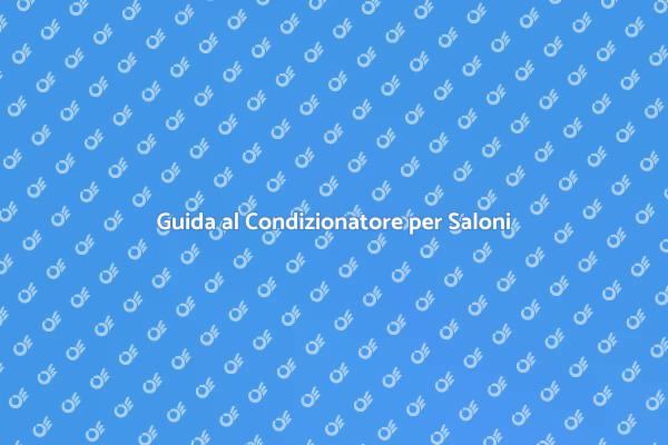 Condizionatore per il Tuo Salone di Parrucchiere