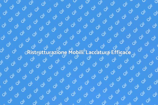 Rinnova i Tuoi Mobili con la Laccatura