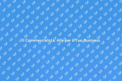 Commercialista per l'Impresa: Importanza