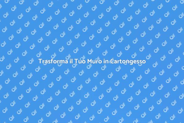 Rinfresca il Tuo Muro in Cartongesso