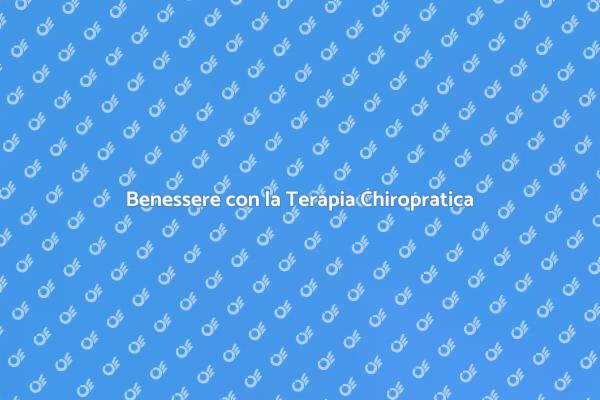 Terapia Chiropratica: Un Rimedio Naturale