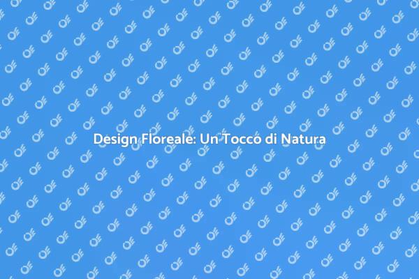 Floreal Design: Arte e Benessere
