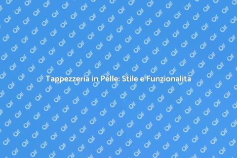 Pelle per Tappezzeria: Eleganza e Comfort