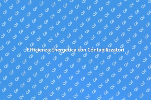 Perché Scegliere un Contabilizzatore di Calore?