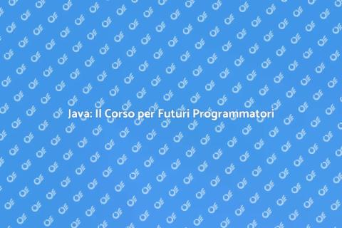 Corso di Java: Impara a Codificare