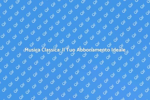 Immergiti nella Musica Classica