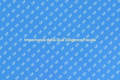 Due Diligence Fiscale: Guida Essenziale