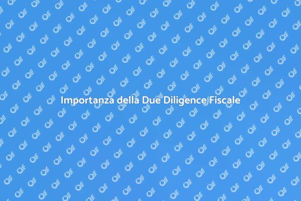 Guida alla Due Diligence Fiscale