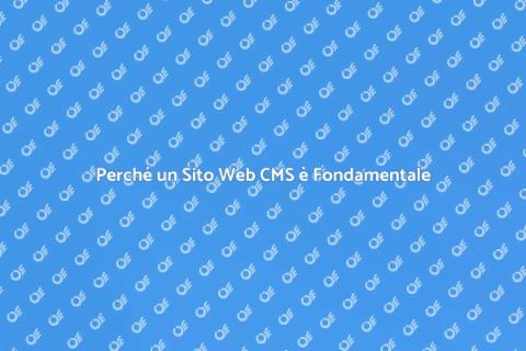 Sito Web CMS: Essenziale per Servizi