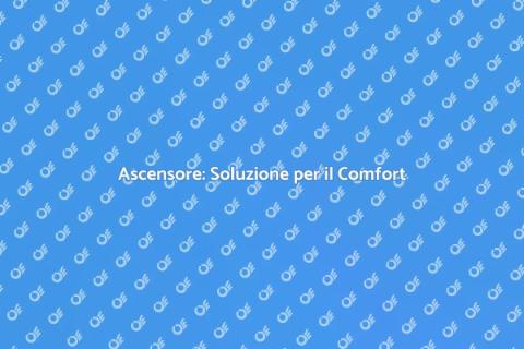 Impianto Ascensore: Comfort e Efficienza