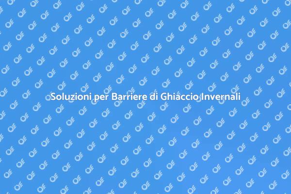 Come Affrontare le Barriere di Ghiaccio