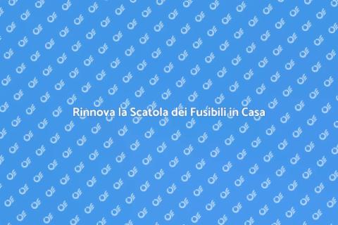 Sostituire Scatola Fusibili Sicurezza