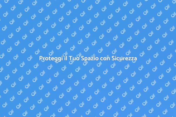 Sicurezza: Consulenza per Ogni Spazio