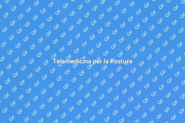 Salute Posturale in Telemedicina